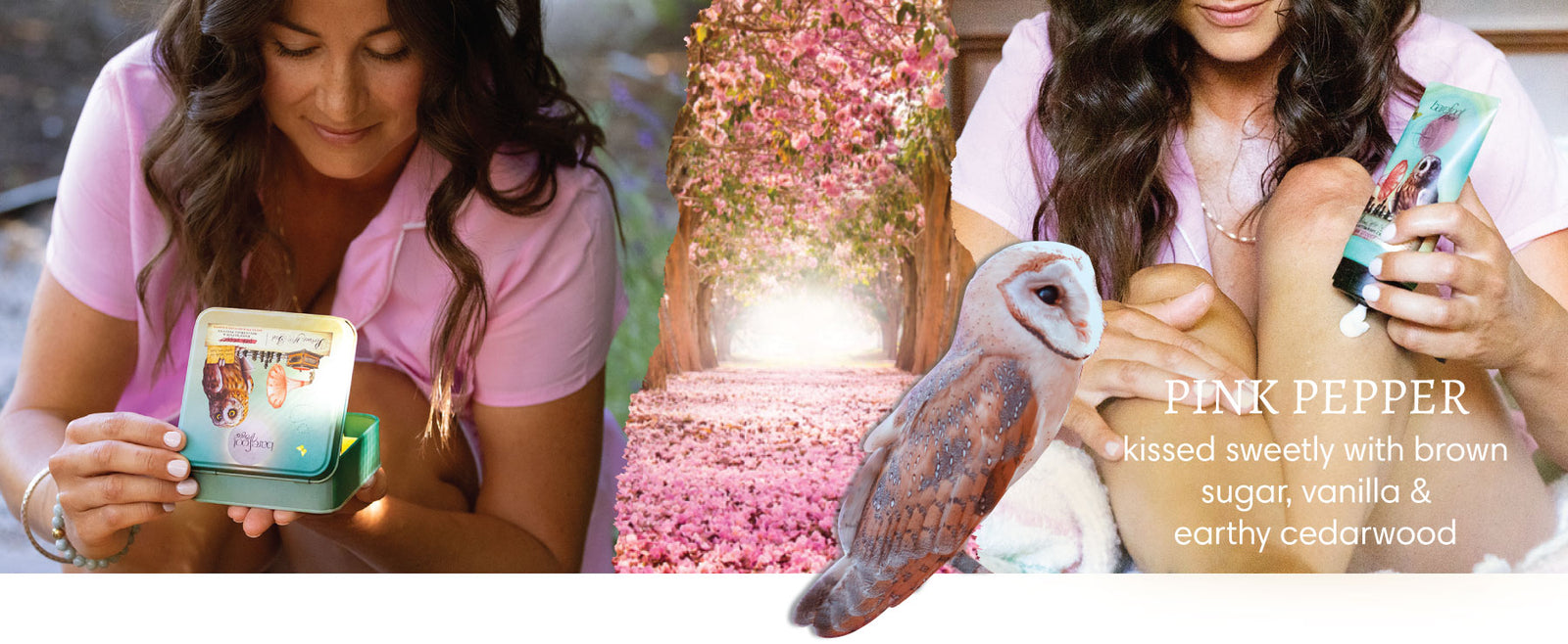 Woman with dark hair and pink top opening Barefoot Venus Pink Pepper Perfect Pair container and woman applying Barefoot Venus Pink Pepper Body Cream to her leg, separated by pink flowered trees and an owl. Text reads "Pink Pepper - kissed sweetly with brown sugar, vanilla & earthy cedarwood".