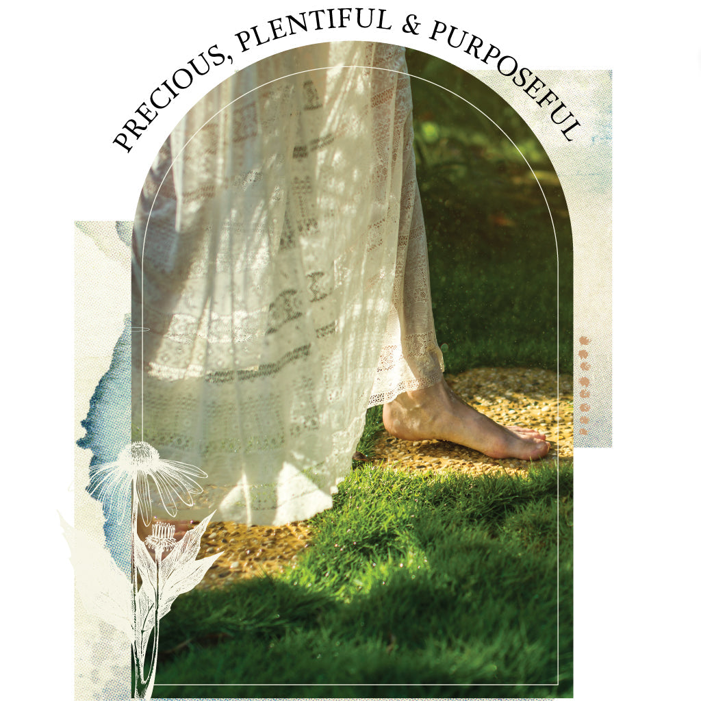 Person barefoot in long light coloured skirt walking through grass with decorative frame and flower graphics. Text reads "Precious, plentiful & purposeful".